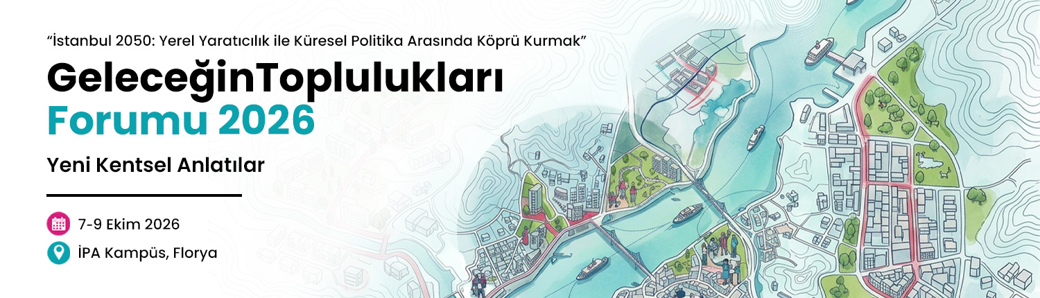 Geleceğin Toplulukları Forumu 2026